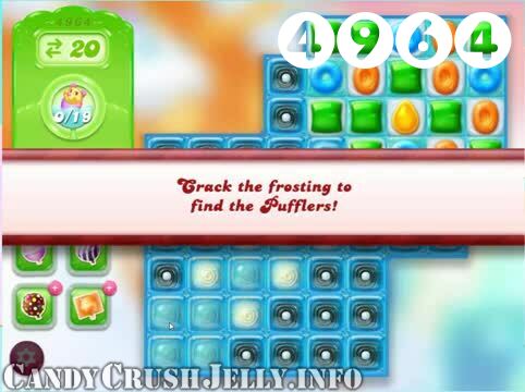 Candy Crush Jelly Saga : Level 4964 – Videos, Cheats, Tips and Tricks