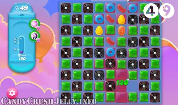 Candy Crush Jelly Saga : Level 49 – Videos, Cheats, Tips and Tricks