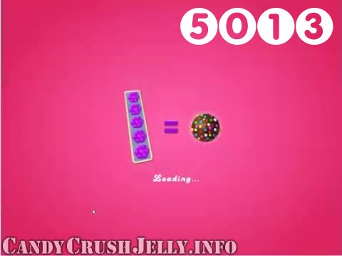 Candy Crush Jelly Saga : Level 5013 – Videos, Cheats, Tips and Tricks