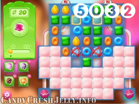 Candy Crush Jelly Saga : Level 5032 – Videos, Cheats, Tips and Tricks