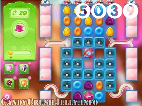 Candy Crush Jelly Saga : Level 5039 – Videos, Cheats, Tips and Tricks