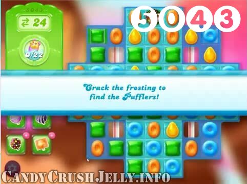Candy Crush Jelly Saga : Level 5043 – Videos, Cheats, Tips and Tricks