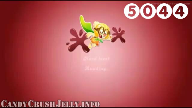 Candy Crush Jelly Saga : Level 5044 – Videos, Cheats, Tips and Tricks