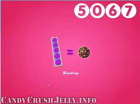 Candy Crush Jelly Saga : Level 5067 – Videos, Cheats, Tips and Tricks