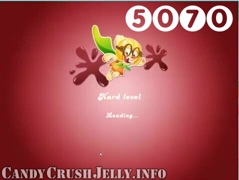 Candy Crush Jelly Saga : Level 5070 – Videos, Cheats, Tips and Tricks