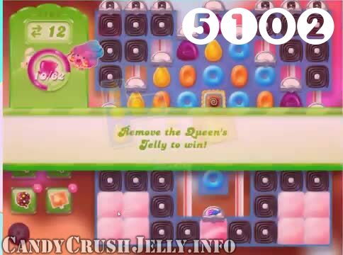 Candy Crush Jelly Saga : Level 5102 – Videos, Cheats, Tips and Tricks