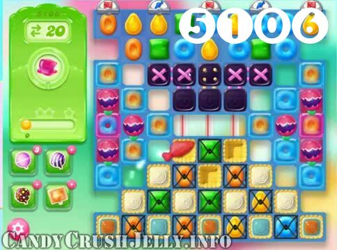 Candy Crush Jelly Saga : Level 5106 – Videos, Cheats, Tips and Tricks