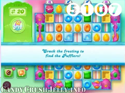 Candy Crush Jelly Saga : Level 5107 – Videos, Cheats, Tips and Tricks