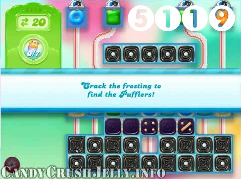 Candy Crush Jelly Saga : Level 5119 – Videos, Cheats, Tips and Tricks