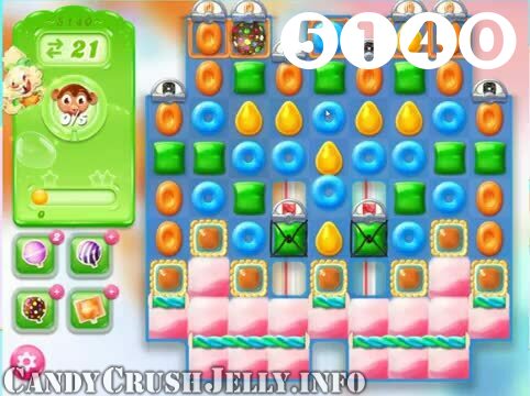 Candy Crush Jelly Saga : Level 5140 – Videos, Cheats, Tips and Tricks