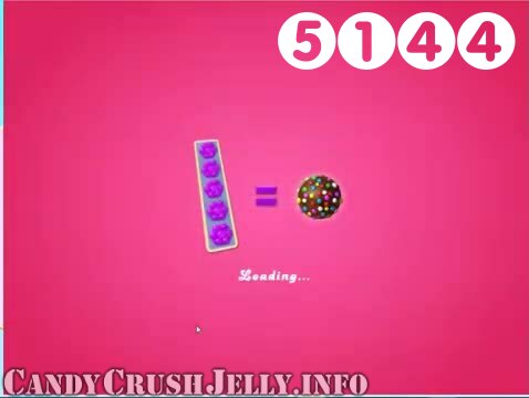Candy Crush Jelly Saga : Level 5144 – Videos, Cheats, Tips and Tricks