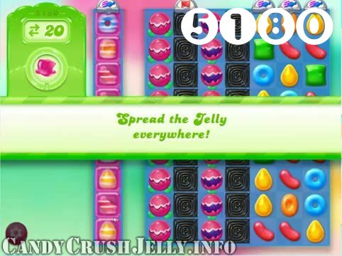 Candy Crush Jelly Saga : Level 5180 – Videos, Cheats, Tips and Tricks