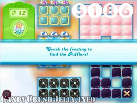 Candy Crush Jelly Saga : Level 5186 – Videos, Cheats, Tips and Tricks