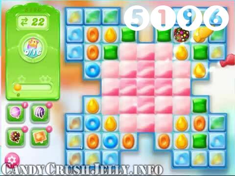 Candy Crush Jelly Saga : Level 5196 – Videos, Cheats, Tips and Tricks
