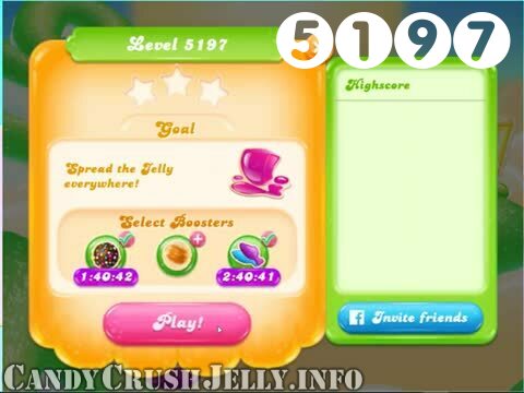 Candy Crush Jelly Saga : Level 5197 – Videos, Cheats, Tips and Tricks