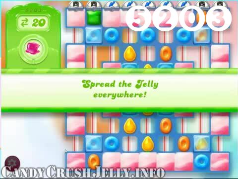 Candy Crush Jelly Saga : Level 5203 – Videos, Cheats, Tips and Tricks