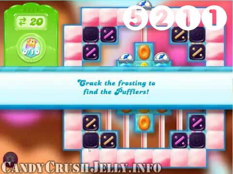 Candy Crush Jelly Saga : Level 5211 – Videos, Cheats, Tips and Tricks