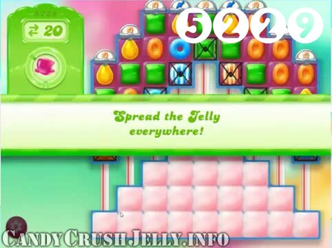 Candy Crush Jelly Saga : Level 5229 – Videos, Cheats, Tips and Tricks