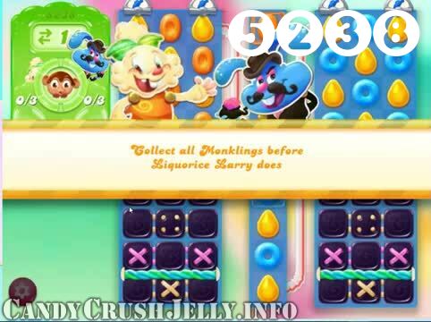 Candy Crush Jelly Saga : Level 5238 – Videos, Cheats, Tips and Tricks