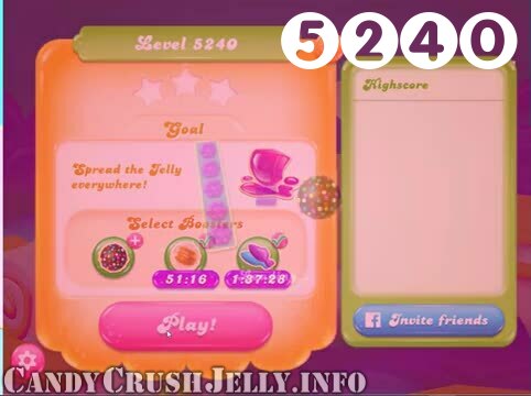 Candy Crush Jelly Saga : Level 5240 – Videos, Cheats, Tips and Tricks