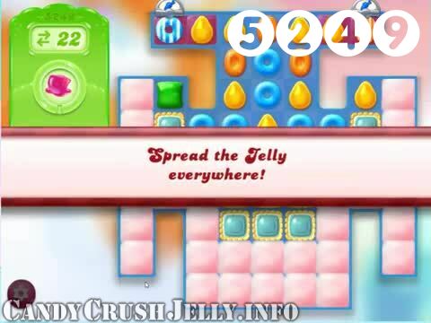 Candy Crush Jelly Saga : Level 5249 – Videos, Cheats, Tips and Tricks