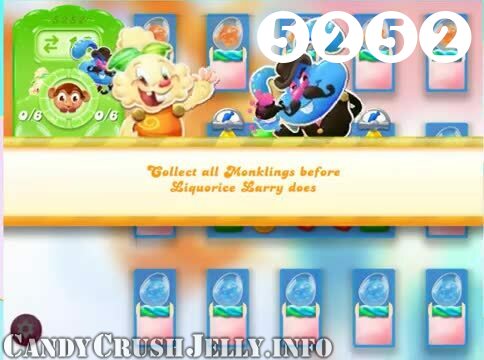 Candy Crush Jelly Saga : Level 5252 – Videos, Cheats, Tips and Tricks