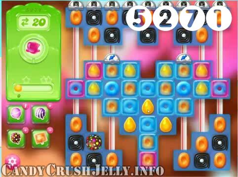 Candy Crush Jelly Saga : Level 5271 – Videos, Cheats, Tips and Tricks