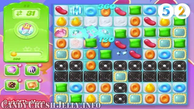 Candy Crush Jelly Saga : Level 52 – Videos, Cheats, Tips and Tricks
