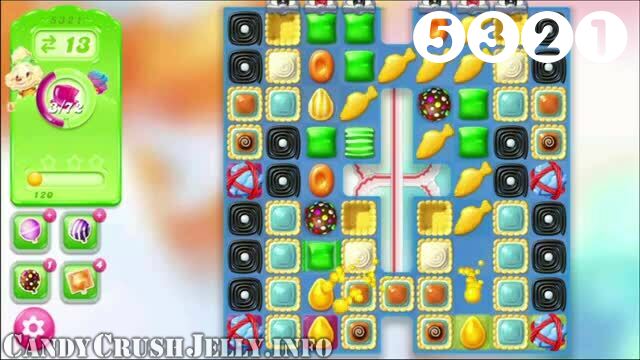 Candy Crush Jelly Saga : Level 5321 – Videos, Cheats, Tips and Tricks