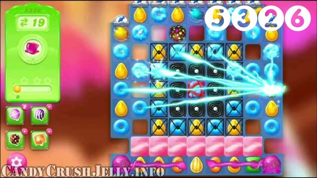 Candy Crush Jelly Saga : Level 5326 – Videos, Cheats, Tips and Tricks