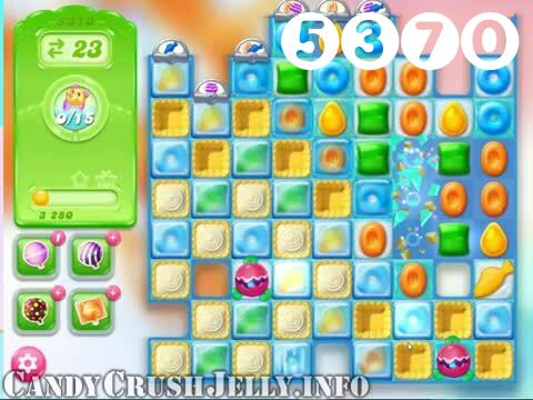Candy Crush Jelly Saga : Level 5370 – Videos, Cheats, Tips and Tricks