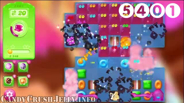 Candy Crush Jelly Saga : Level 5401 – Videos, Cheats, Tips and Tricks