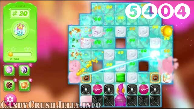 Candy Crush Jelly Saga : Level 5404 – Videos, Cheats, Tips and Tricks