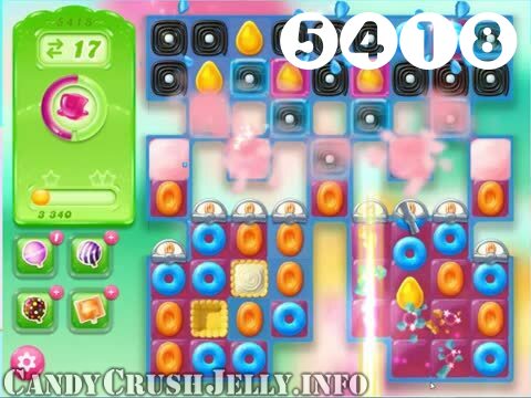 Candy Crush Jelly Saga : Level 5418 – Videos, Cheats, Tips and Tricks