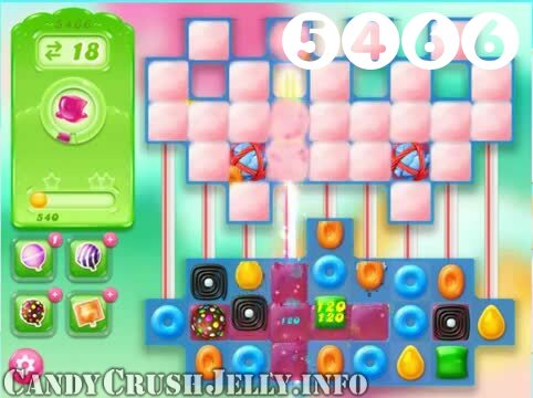 Candy Crush Jelly Saga : Level 5466 – Videos, Cheats, Tips and Tricks