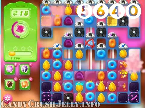 Candy Crush Jelly Saga : Level 5640 – Videos, Cheats, Tips and Tricks