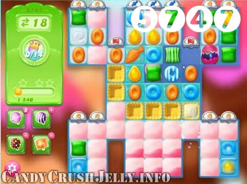 Candy Crush Jelly Saga : Level 5747 – Videos, Cheats, Tips and Tricks