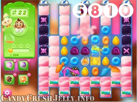 Candy Crush Jelly Saga : Level 5810 – Videos, Cheats, Tips and Tricks