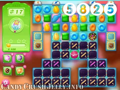 Candy Crush Jelly Saga : Level 5825 – Videos, Cheats, Tips and Tricks