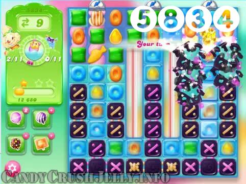 Candy Crush Jelly Saga : Level 5834 – Videos, Cheats, Tips and Tricks