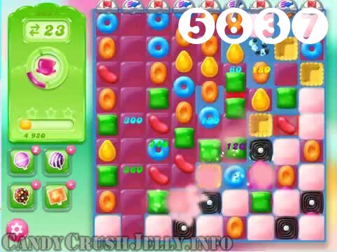 Candy Crush Jelly Saga : Level 5837 – Videos, Cheats, Tips and Tricks