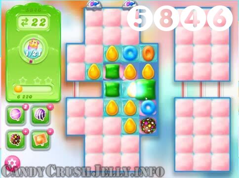 Candy Crush Jelly Saga : Level 5846 – Videos, Cheats, Tips and Tricks