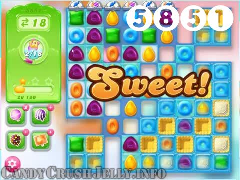 Candy Crush Jelly Saga : Level 5851 – Videos, Cheats, Tips and Tricks