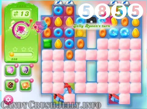 Candy Crush Jelly Saga : Level 5855 – Videos, Cheats, Tips and Tricks