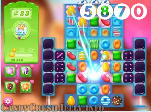 Candy Crush Jelly Saga : Level 5870 – Videos, Cheats, Tips and Tricks
