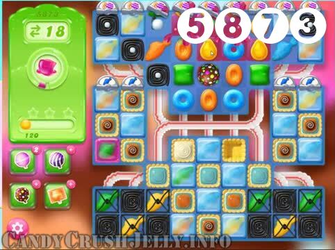 Candy Crush Jelly Saga : Level 5873 – Videos, Cheats, Tips and Tricks