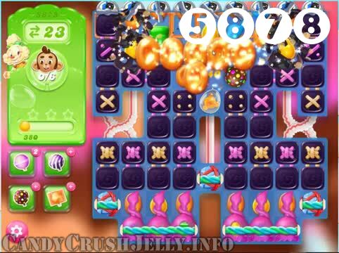 Candy Crush Jelly Saga : Level 5878 – Videos, Cheats, Tips and Tricks