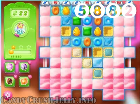 Candy Crush Jelly Saga : Level 5882 – Videos, Cheats, Tips and Tricks