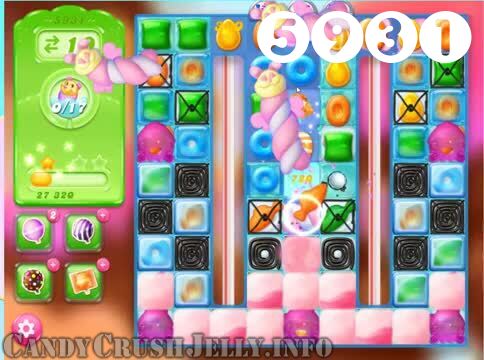 Candy Crush Jelly Saga : Level 5931 – Videos, Cheats, Tips and Tricks