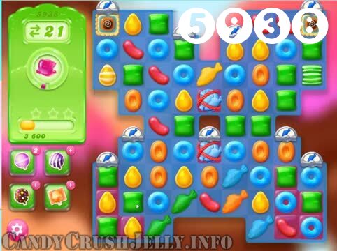 Candy Crush Jelly Saga : Level 5938 – Videos, Cheats, Tips and Tricks